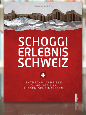 2312 Schoggi Erlebnis Schweiz Domenica Fluetsch