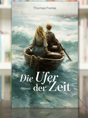 2604 Buchtipp Die Ufer Der Zeit Thomas Franke