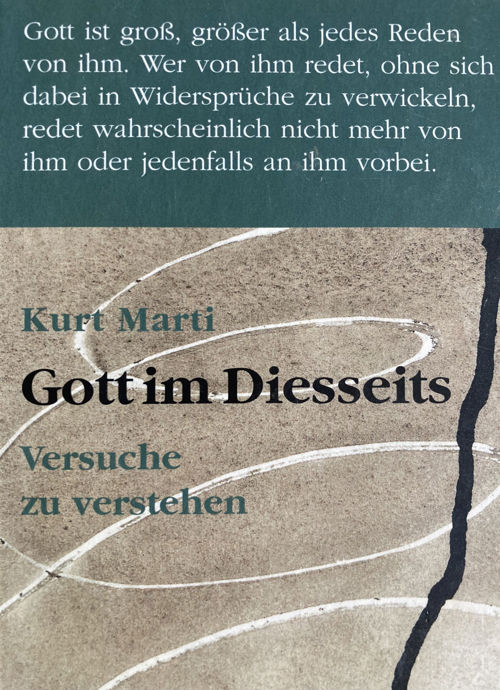 Das Zitat auf dem Cover seines Buches illustriert Kurt Martis Haltung in Bezug auf das Reden von Gott, welches nur in Widersprüchen möglich ist. | Foto: as